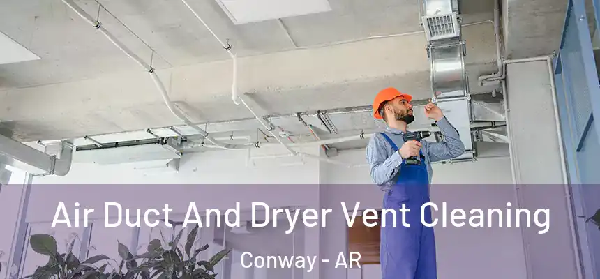  Air Duct And Dryer Vent Cleaning Conway - AR