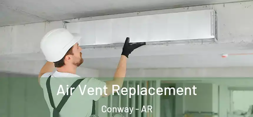  Air Vent Replacement Conway - AR