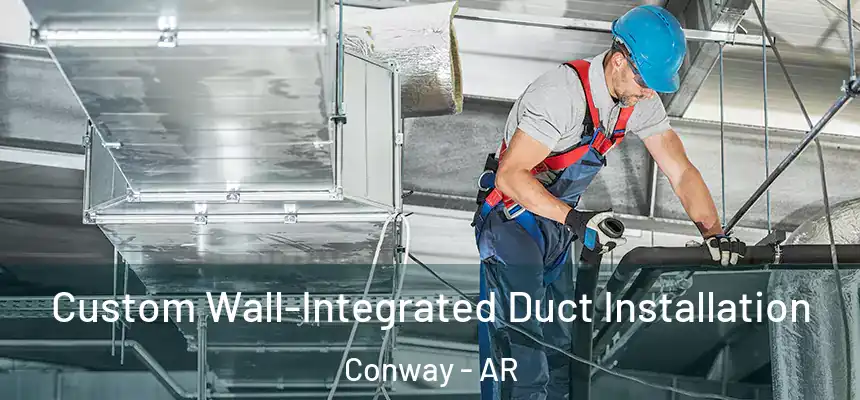  Custom Wall-Integrated Duct Installation Conway - AR