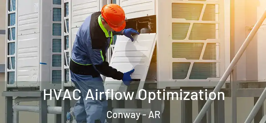  HVAC Airflow Optimization Conway - AR